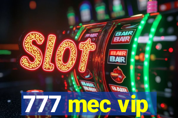 777 mec vip